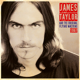 1967 James Taylor And The Original Flying Machine