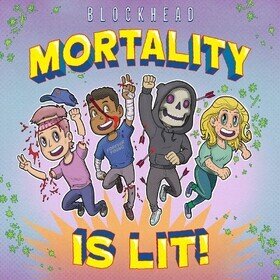 Mortality Is Lit! Blockhead