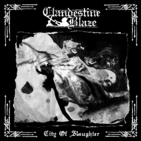 City Of Slaughter Clandestine Blaze