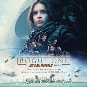 Rogue One: A Star Wars Story (by Michael Giacchino) Original Soundtrack