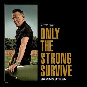 Only The Strong Survive (Limited Edition) Bruce Springsteen