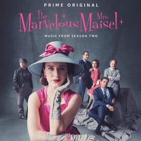 The Marvelous Mrs. Maisel: The Music From Season Two Various Artists