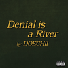 Denial is a River