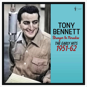 Stranger In Paradise: The Early Hits 1951-62 Tony Bennett