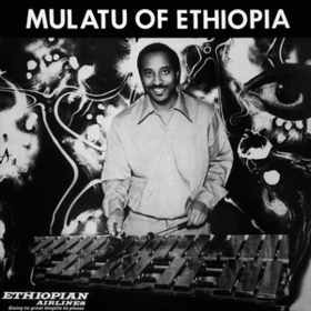 Mulatu Of Ethiopia Mulatu Astatke