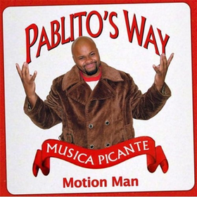 Pablito's Way Motion Man