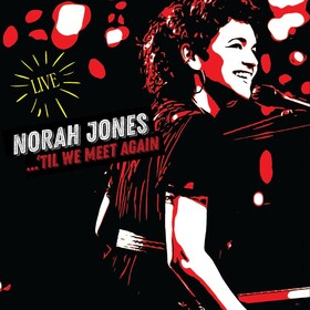Til We Meet Again (Live) Norah Jones