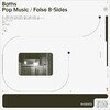 Pop Music/ False B-Sides