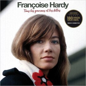 Tous Les Garcons Et Les Filles (Limited Edition) Francoise Hardy