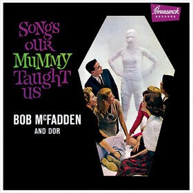 Songs Our Mummy Taught Us (Limited Edition) Bob Mcfadden & Dor