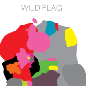 Wild Flag Wild Flag