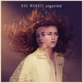 Unguarded Rae Morris