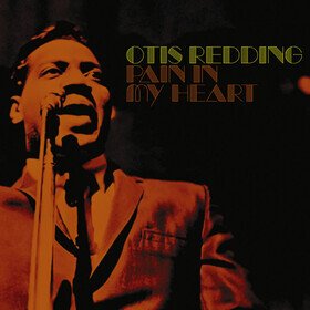 Pain In My Heart (Deluxe Edition) Otis Redding