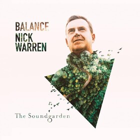 Balance Present The Soundgarden (Limited Edition) Nick Warren
