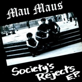 Society's Rejects Mau Maus