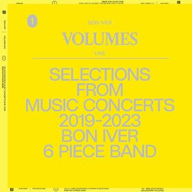 Volumes One: Selections From Music Concerts 2019-2023 Bon Iver