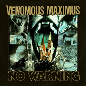 No Warning Venomous Maximus