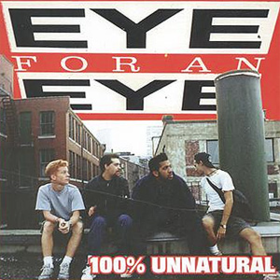 100% Unnatural Eye For An Eye