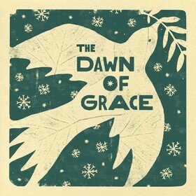 The Dawn of Grace (Black Friday 2024) Sixpence None The Richer