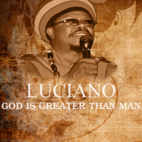 God Is Greater Than Man Luciano