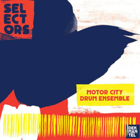 Selectors 001 Motor City Drum Ensemble