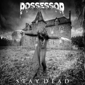 Stay Dead Possessor