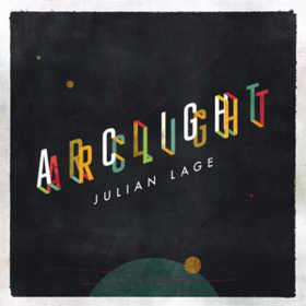 Arclight Julian Lage
