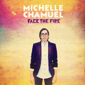Face The Fire Michelle Chamuel