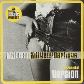 Kill Your Darlings - Instrumental Version Kid Loco
