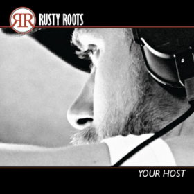 Your Host Rusty Roots