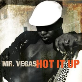 Hot It Up Mr. Vegas