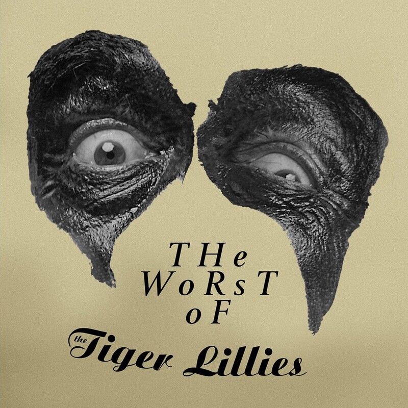 The Worst of The Tiger Lillies