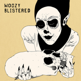 Blistered Woozy