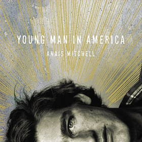Young Man In America Anais Mitchell