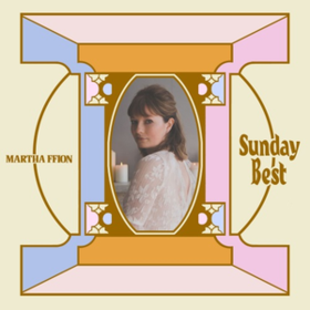 Sunday Best Martha Ffion