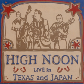 Live In Texas And Japan High Noon