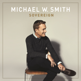 Sovereign Michael W. Smith