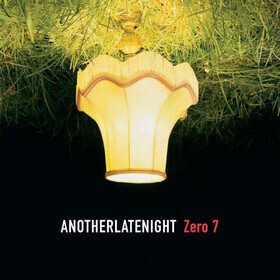 Late Night Tales: Another Late Night Zero 7