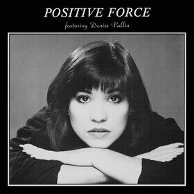Positive Force Featuring Denise Vallin (Limited Edition) Positive Force