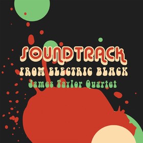 Soundtrack From Electric Black The James Taylor Quartet