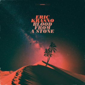 Blood From A Stone Eric Krasno