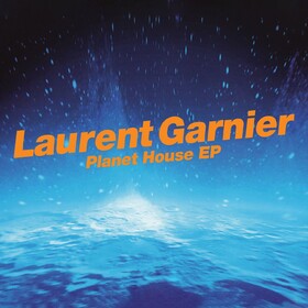 Planet House Laurent Garnier