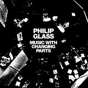 Music With Changing Parts Philip Glass