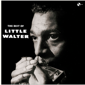 The Best Of Little Walter (Limited Edition) Little Walter