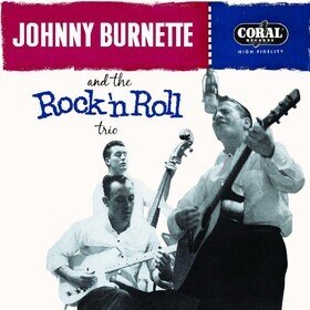 Rock 'n' Roll Trio Johnny Burnette