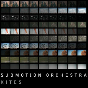 Kites Submotion Orchestra