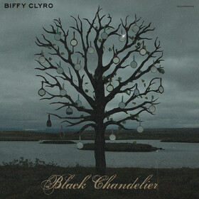 Black Chandelier / Biblical Biffy Clyro