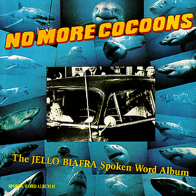 No More Cocoons Jello Biafra