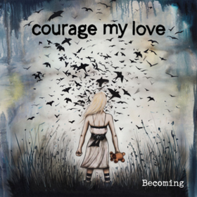 Becoming Courage My Love