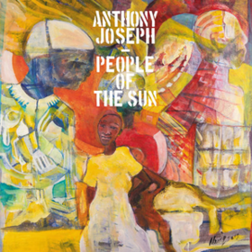 People Of The Sun Anthony Joseph
